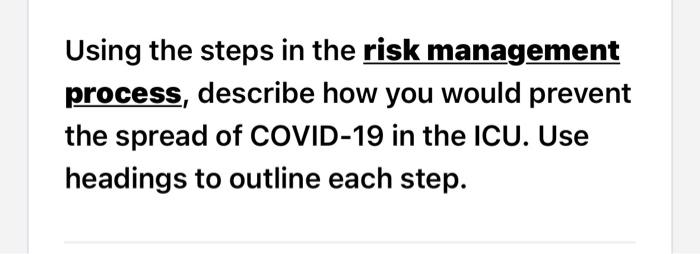 Using the steps in the risk management process,