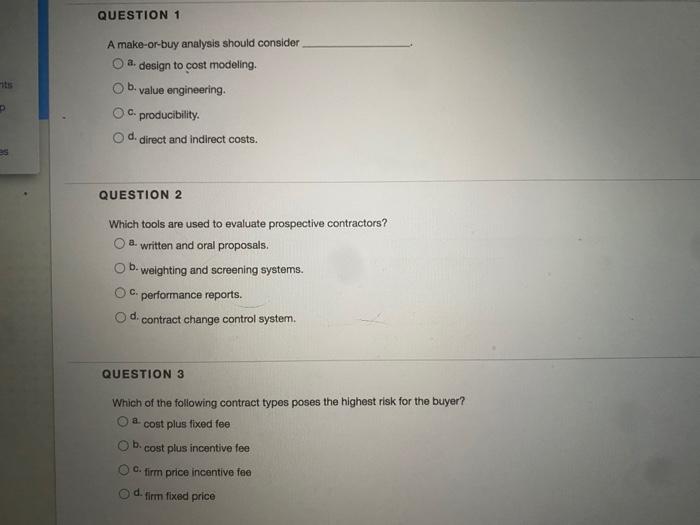 QUESTION 1 b. A make-or-buy analysis should