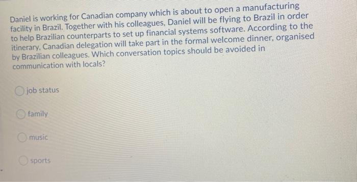 Daniel is working for Canadian company which is