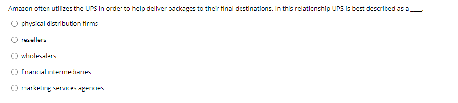 Amazon often utilizes the UPS in order to help