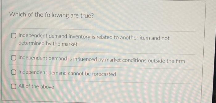 Which of the following are true? Independent