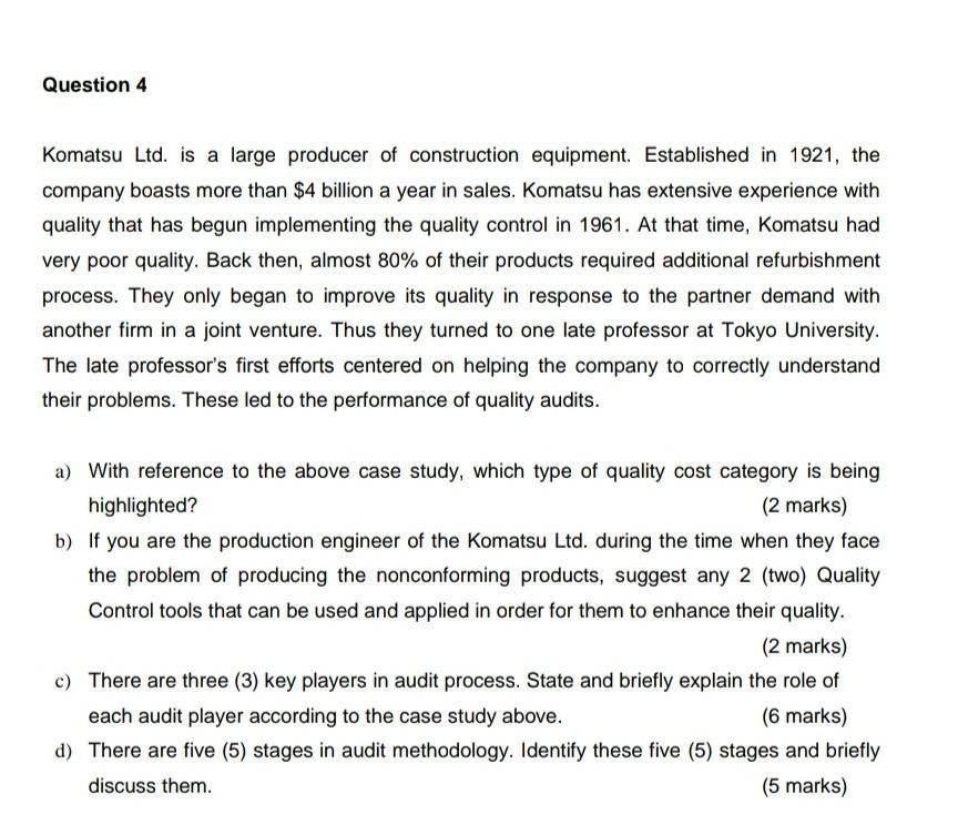 Question 4 Komatsu Ltd. is a large producer of