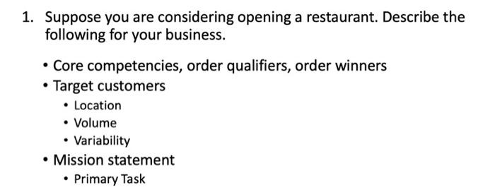 1. Suppose you are considering opening a