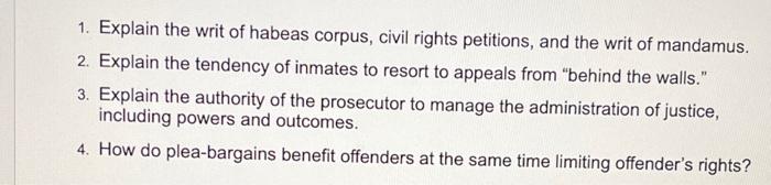 1. Explain the writ of habeas corpus, civil