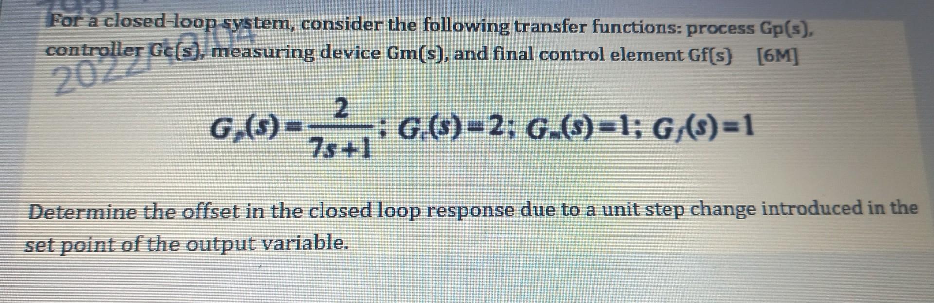For a closed-loopsystem, consider the following