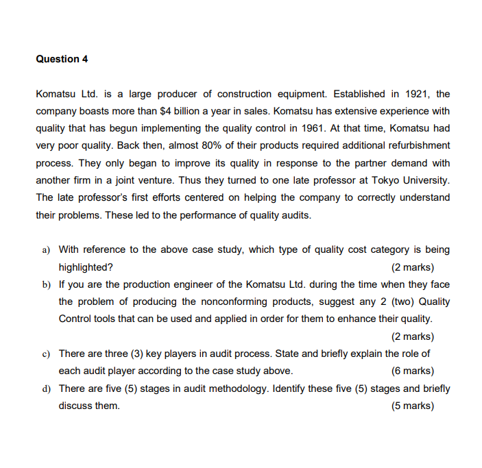 Question 4 Komatsu Ltd. is a large producer of
