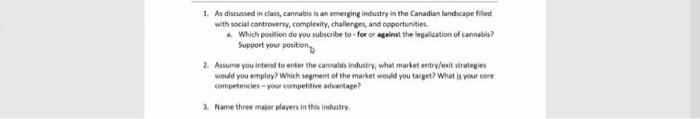 1. As discussed in class, cannabis is an emerging