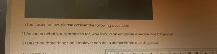 In the space below, please answer the following