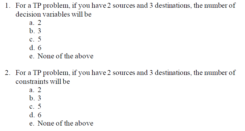 1. For a TP problem, if you have 2 sources and 3