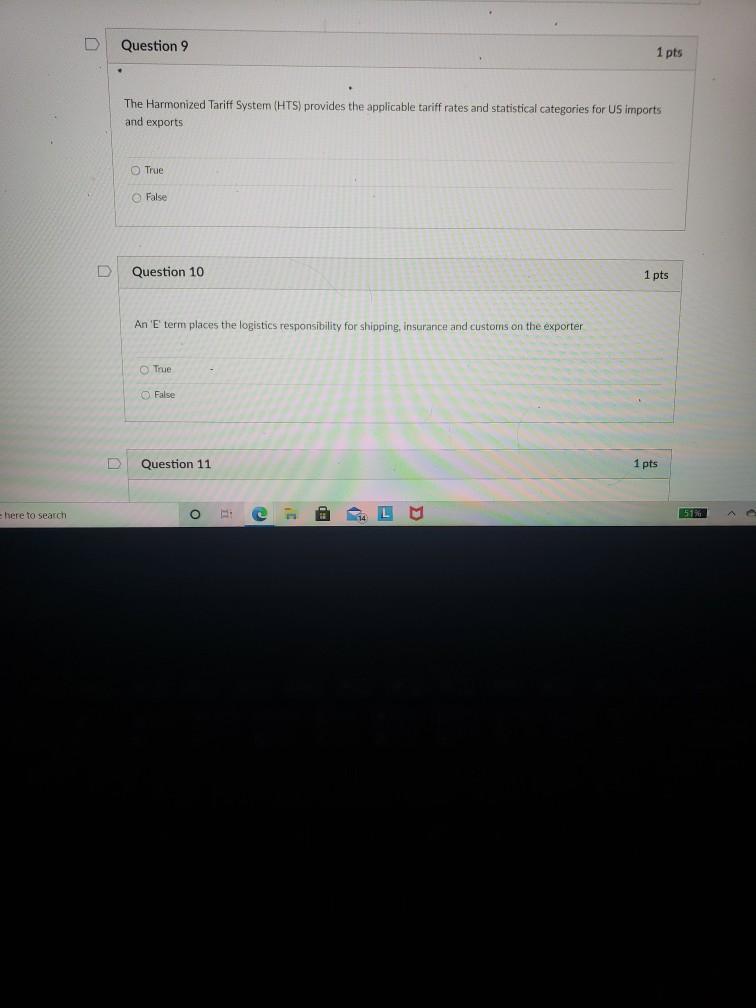 D Question 9 1 pts The Harmonized Tariff System