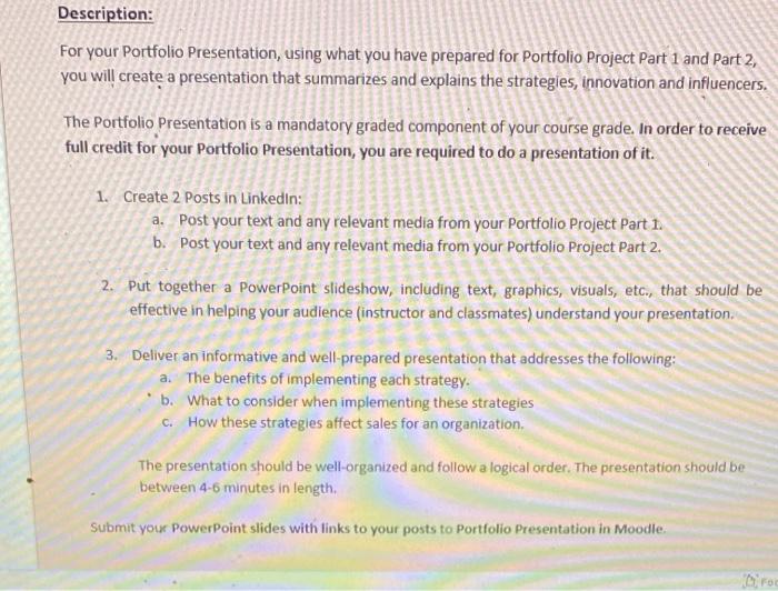 Description: For your Portfolio Presentation,