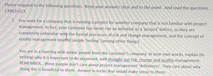 Please respond to the following questions. Keep