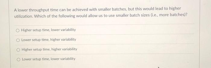 If we can somehow REDUCE the variability, what