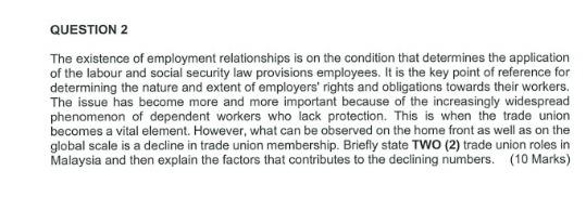 QUESTION 2 The existence of employment