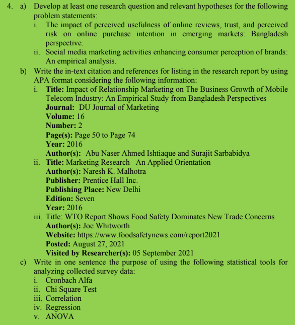 4. a) Develop at least one research question and