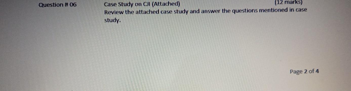 Question # 06 Case Study on CJI (Attached) (12