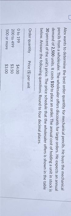 Alex wants to determine the best order quantity