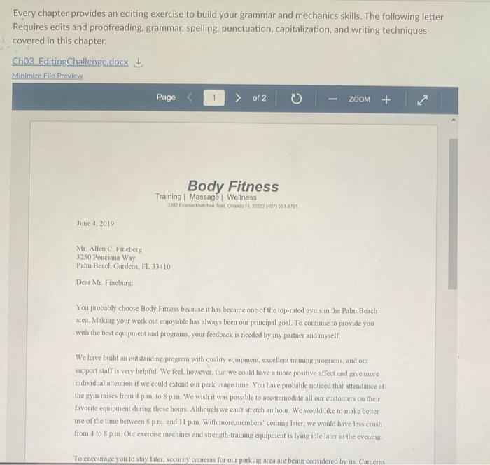 Every chapter provides an editing exercise to