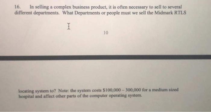 16. In selling a complex business product, it is