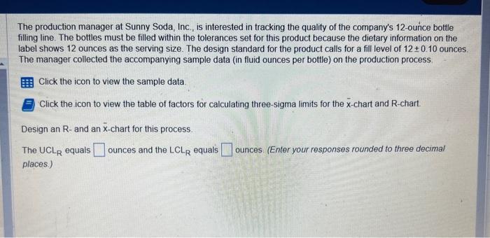 The production manager at Sunny Soda, Inc., is