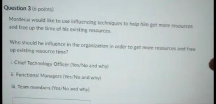 Mordecai would like to use influencing techniques