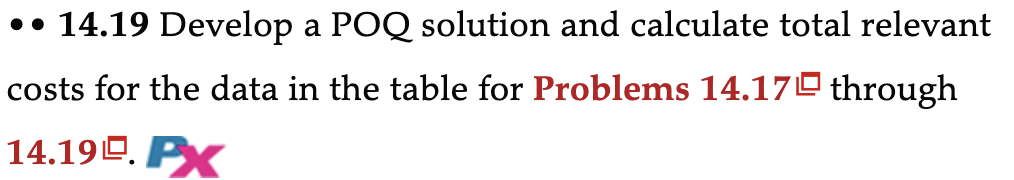 14.19 Develop a POQ solution and calculate total