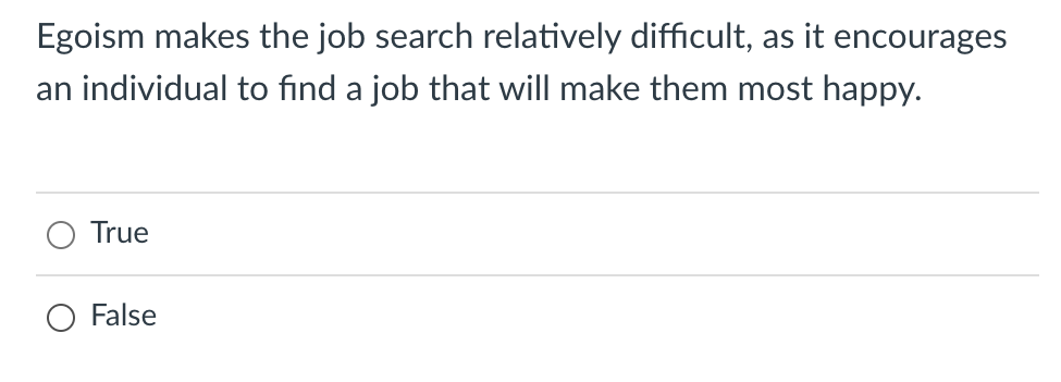 Egoism makes the job search relatively difficult,