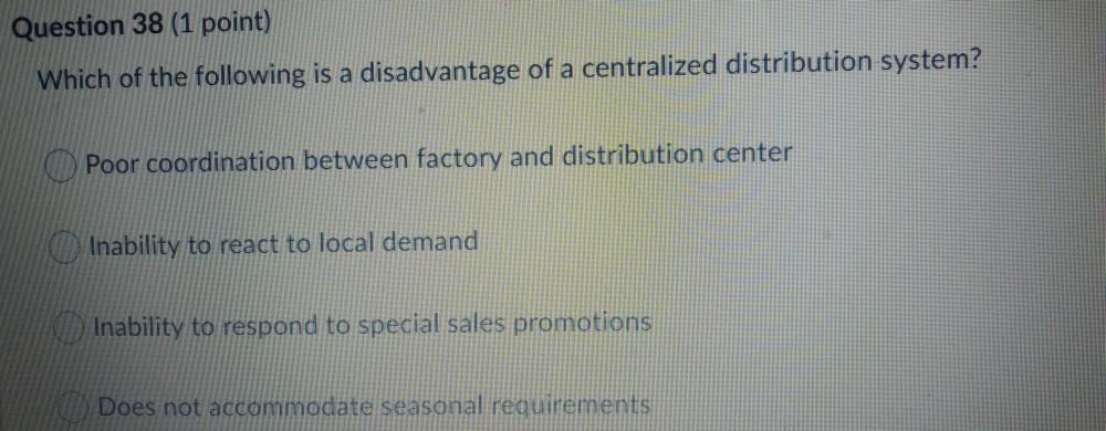 Question 38 (1 point) Which of the following is a