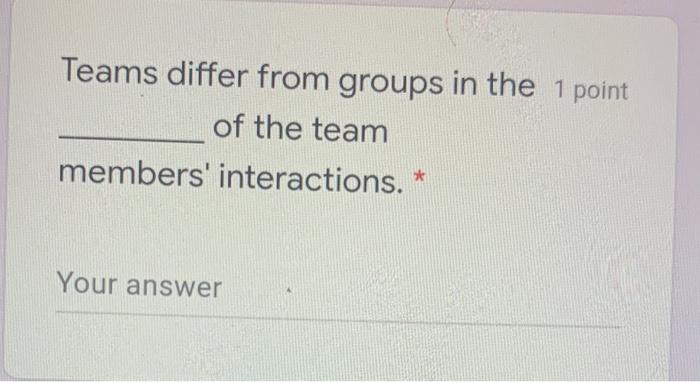 Teams differ from groups in the 1 point of the