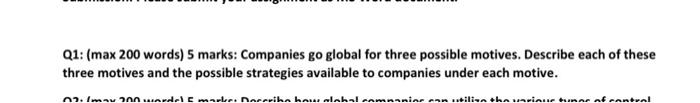 Q1: (max 200 words) 5 marks: Companies go global
