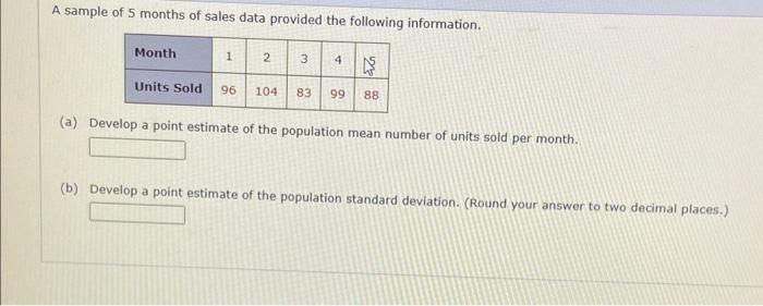 i need answer quick pls A sample of 5 months of