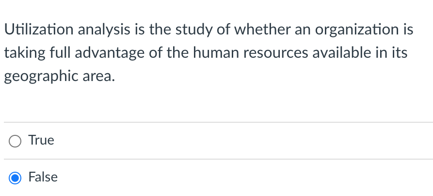 Utilization analysis is the study of whether an