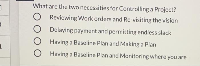 ] What are the two necessities for Controlling a