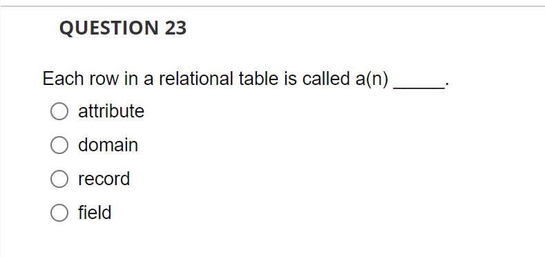 Each row in a relational table is called a(n)