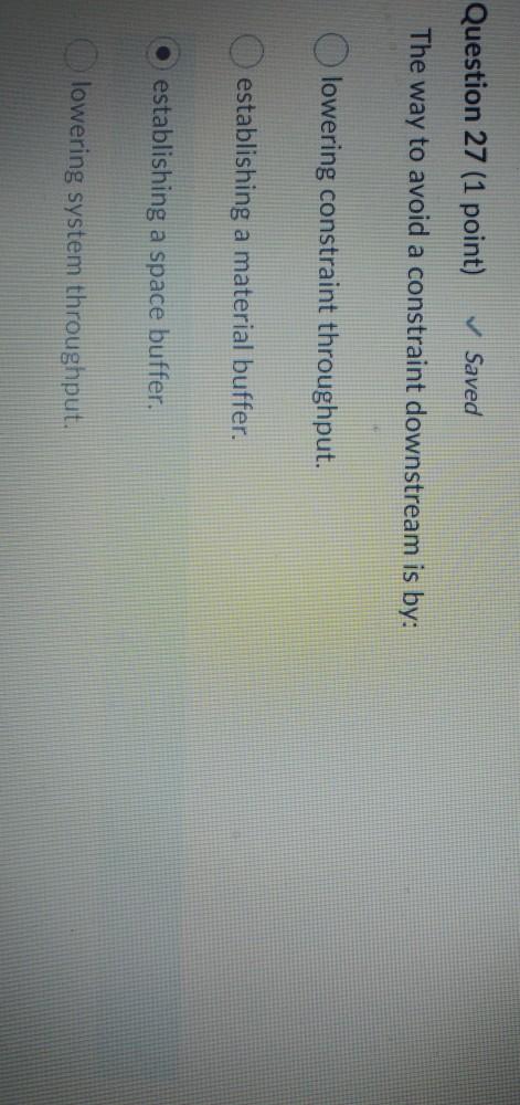 Question 27 (1 point) Saved The way to avoid a