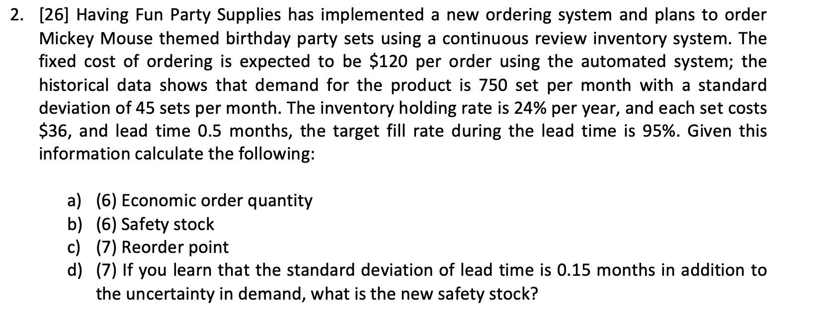 [26] Having Fun Party Supplies has implemented a