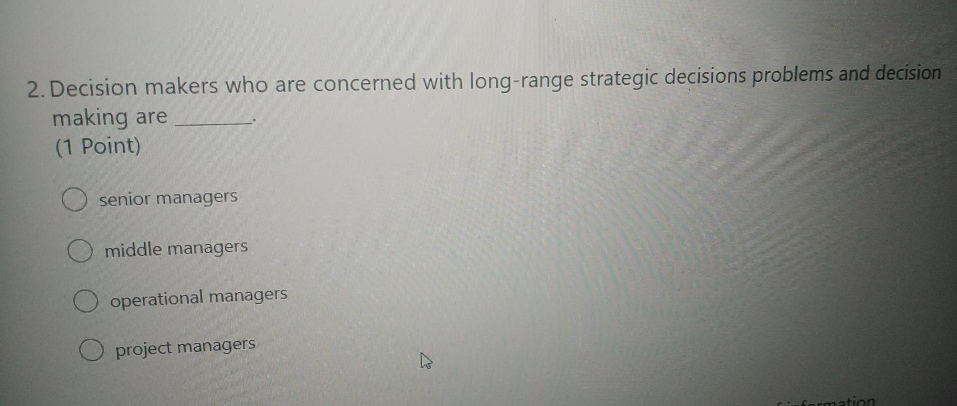2. Decision makers who are concerned with