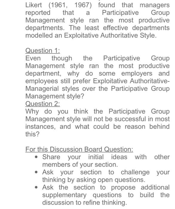 Likert (1961,1967) found that managers reported