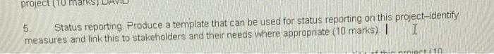 5. Status reporting. Produce a template that can