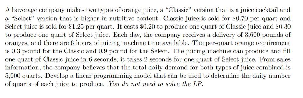 Please provide graph A beverage company makes two