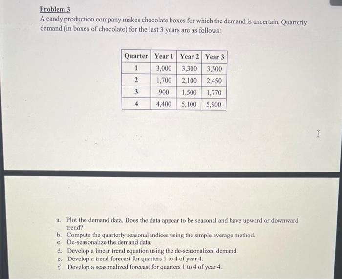 Problem 3 A candy production company makes