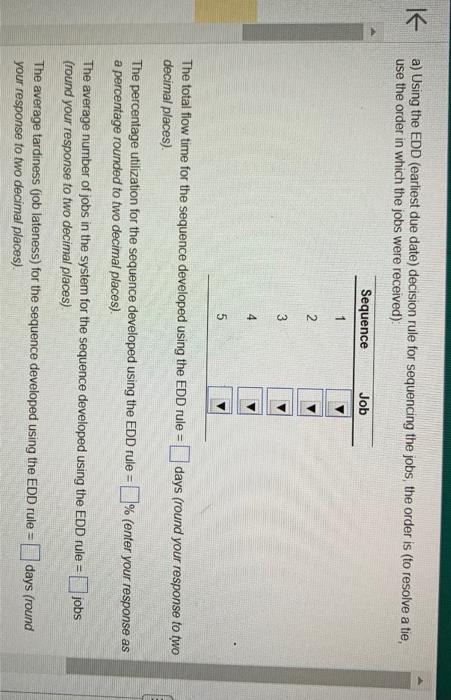 a) Using the EDD (earliest due date) decision