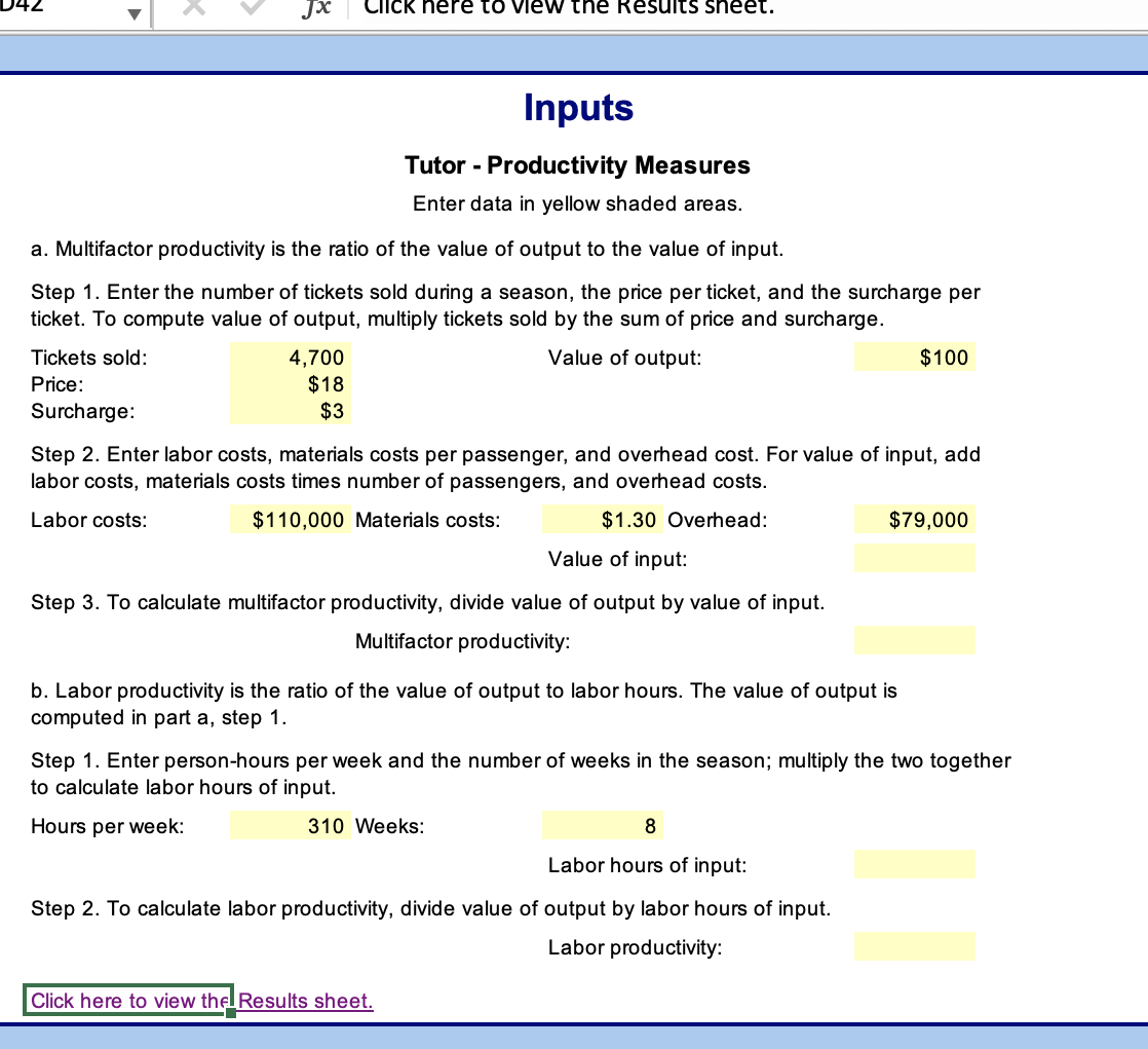 J Click here to view the results sheet. Inputs