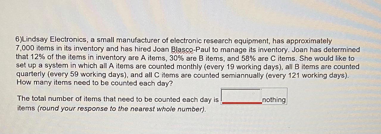 6)Lindsay Electronics, a small manufacturer of