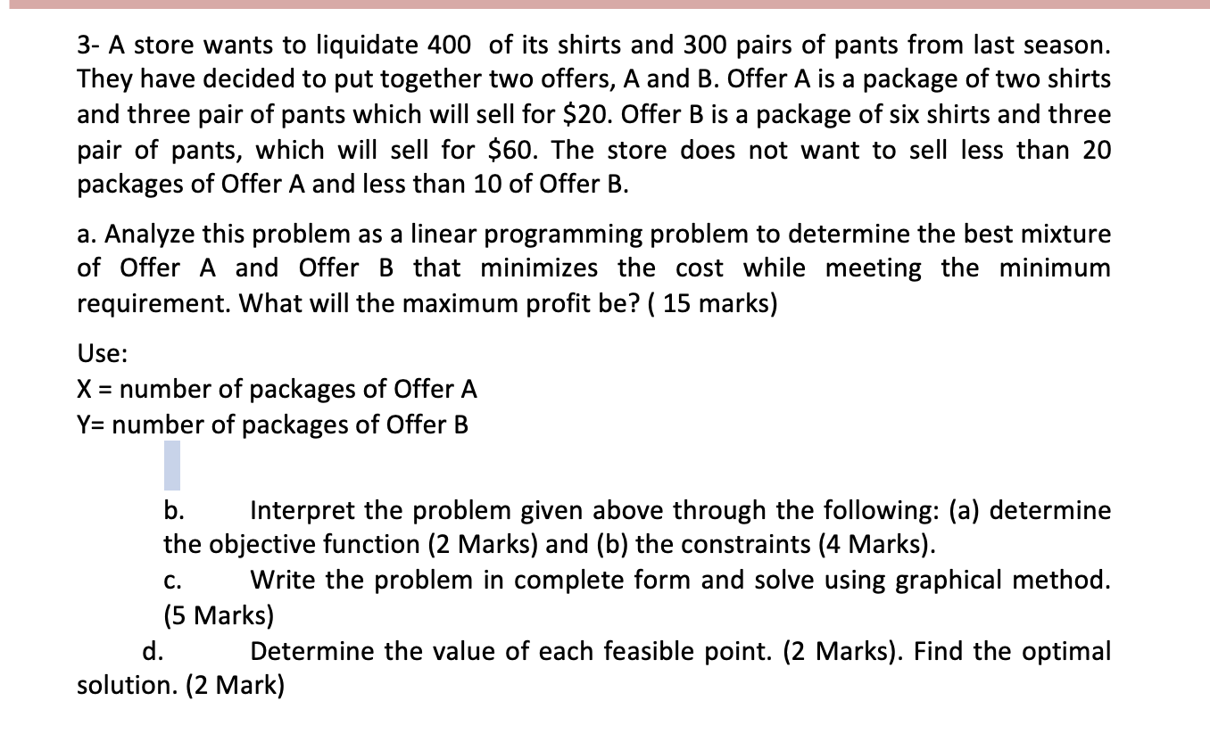 3- A store wants to liquidate 400 of its shirts