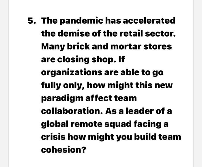 5. The pandemic has accelerated the demise of the