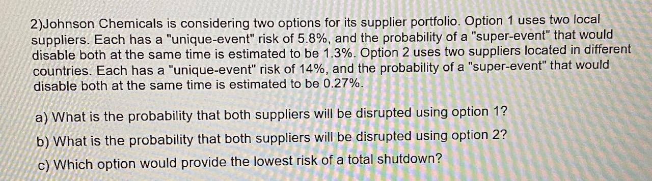 2)Johnson Chemicals is considering two options