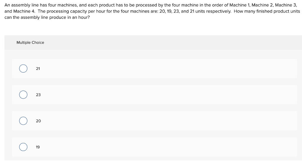 An assembly line has four machines, and each
