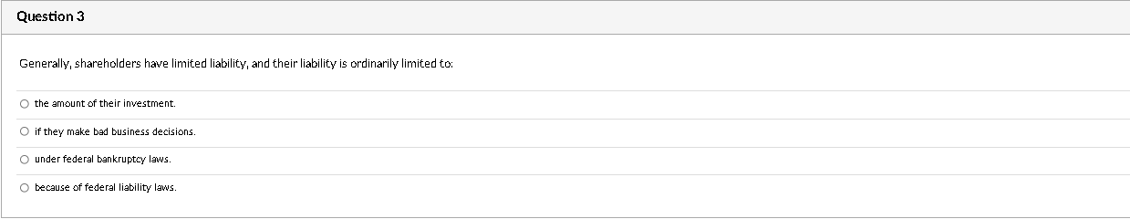 Generally, shareholders have limited liability,