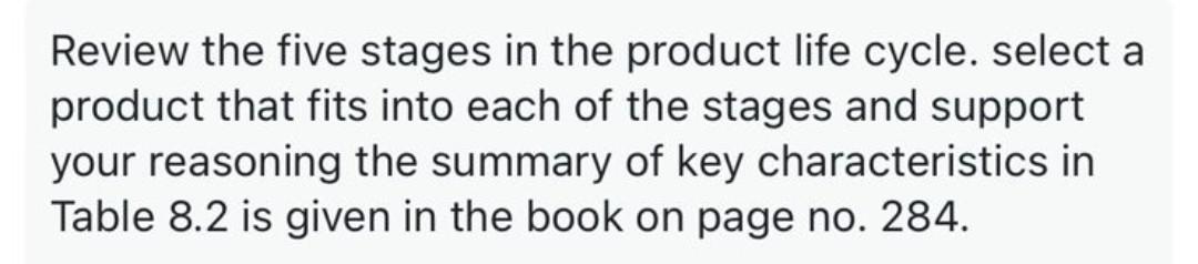 Review the five stages in the product life cycle.